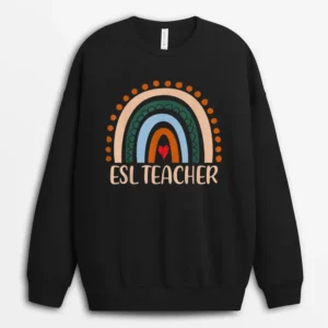 ESL Teacher Rainbow Appreciation Day Hello Back To School Sweatshirt - Black
