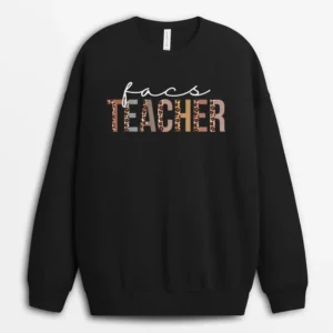 FACS Teacher Leopard Appreciation Funny Sweatshirt - Black