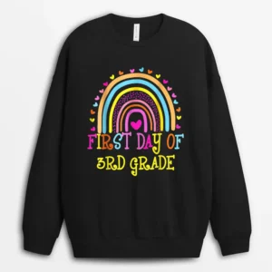 First Day Of 3rd Grade Rainbow Teacher Hello Third Grade Sweatshirt - Black