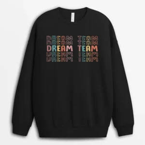 First Day Of School Back To School Dream Team Teacher Kids Sweatshirt - Black