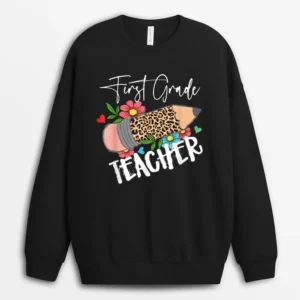 First Grade Leopard Pencil 1st First Day Of School Teacher Sweatshirt - Black