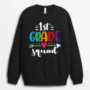 First Grade Rainbow Teacher Team 1st Grade Squad Sweatshirt - Black