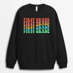First Grade Teacher 1st Grade Teacher Elementary School Sweatshirt - Black