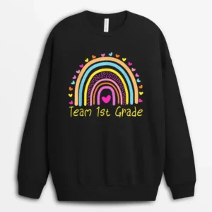 First Team 1st Grade Teacher Rainbow Sweatshirt - Black