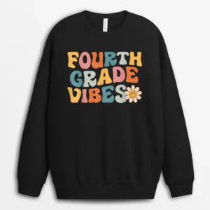 Fourth Grade Vibes - 4th Grade Team Retro 1st Day Of School Sweatshirt - Black