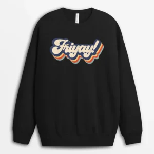 Friyay Teacher Student Gift Happy Weekend Back To School Sweatshirt - Black