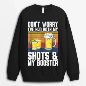 Funny Had My 2 Shots Don't Worry Had Both My Shots Tequila Sweatshirt - Black