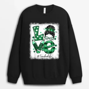 Funny Love Messy Bun Teacher Life St Patricks Day Shamrock Sweatshirt - Black