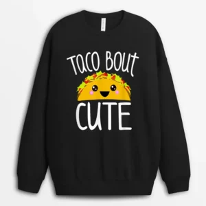 Funny Taco Lover  TACO BOUT CUTE Girl Boy Kids Toddlers Sweatshirt - Black