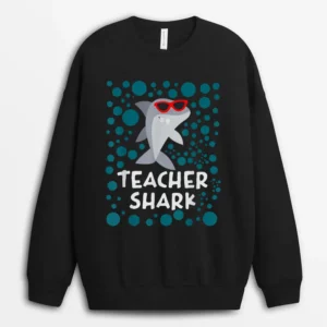Funny Teacher Shark Sweatshirt - Black