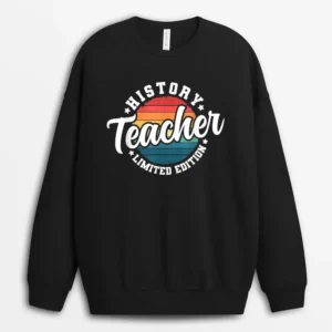 Funny Title Profession Vintage History Teacher Sweatshirt - Black