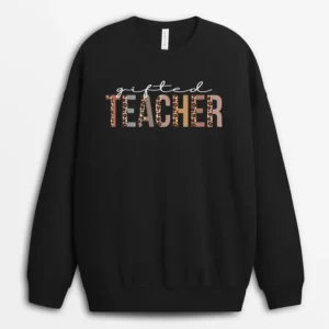 Gifted Teacher Leopard Appreciation Funny Sweatshirt - Black