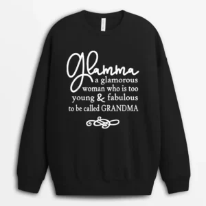 Glamma Great Gift For Grandmas Nanas Mimis And More Sweatshirt - Black