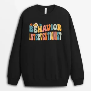Groovy Behavior Interventionist Back To School Sweatshirt - Black