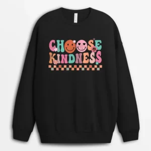 Groovy Choose Kindness Unity Day Smiling Be Kind Hippie Sweatshirt - Black