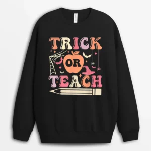 Groovy Trick Or Teach Funny Teacher Halloween Sweatshirt - Black