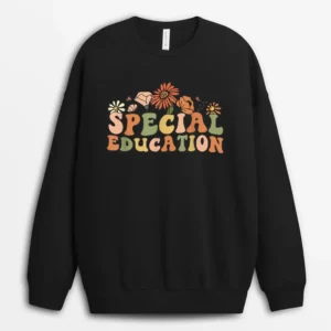 Groovy Wildflower Special Education Teacher Back To School Sweatshirt - Black