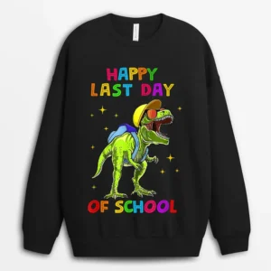 Happy Last Day Of School Dinosaur T Rex Cute Teacher Student Sweatshirt - Black