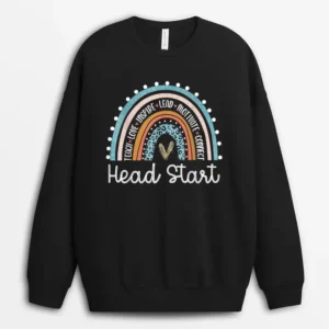Head Start Rainbow Headstart Teacher First Day Of School Ver 1 Sweatshirt - Black