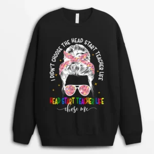 Head Start Teacher Messy Bun Head Start Teachers Life Sweatshirt - Black