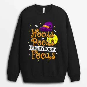 Hocus Pocus Everybody Focus Funny Halloween Teacher Sweatshirt - Black